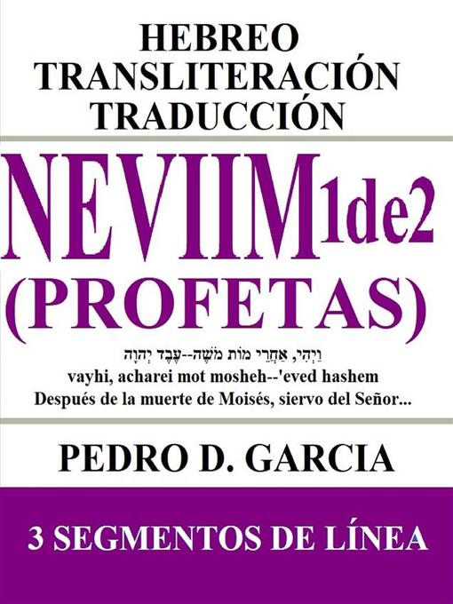 Title details for Neviim (Profetas) 1 de 2--Hebreo Transliteración Traducción by Pedro D. Garcia - Wait list